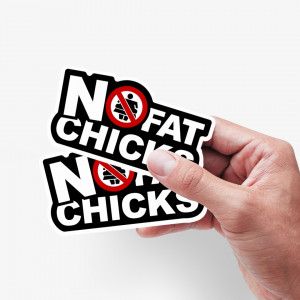 No fat Chicks - Keine dicken Weiber Sticker für Prolls